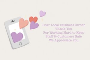Dear Small Business Owners; Thank You For Helping to Keep us Safe